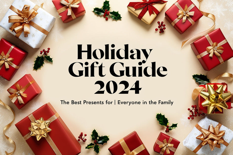 Holiday Gift Guide 2024: The Best Presents for Everyone