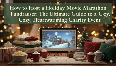 How to Host a Holiday Movie Marathon Fundraiser: The Ultimate Guide to a Cozy, Heartwarming Charity Event