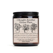 I Bought Another House Plant Soy candle, Literary Candle, Bibliophile, Bookworm Gift, bookish candle, green earthy, greenhouse, Bookish Gift